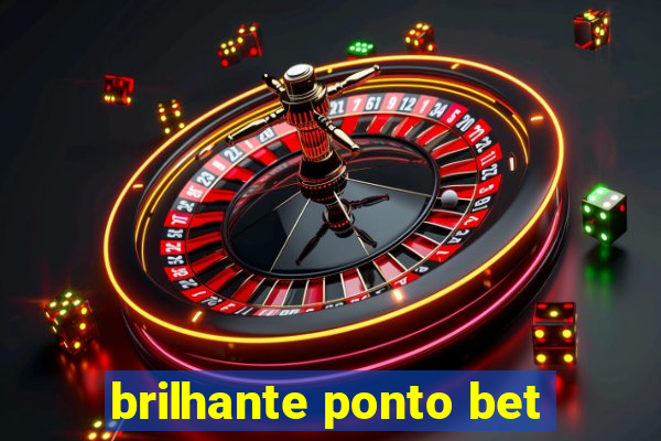 brilhante ponto bet